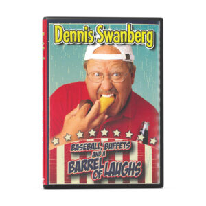 Baseball, Buffets, and a Barrel of Laughs by Dennis Swanberg
