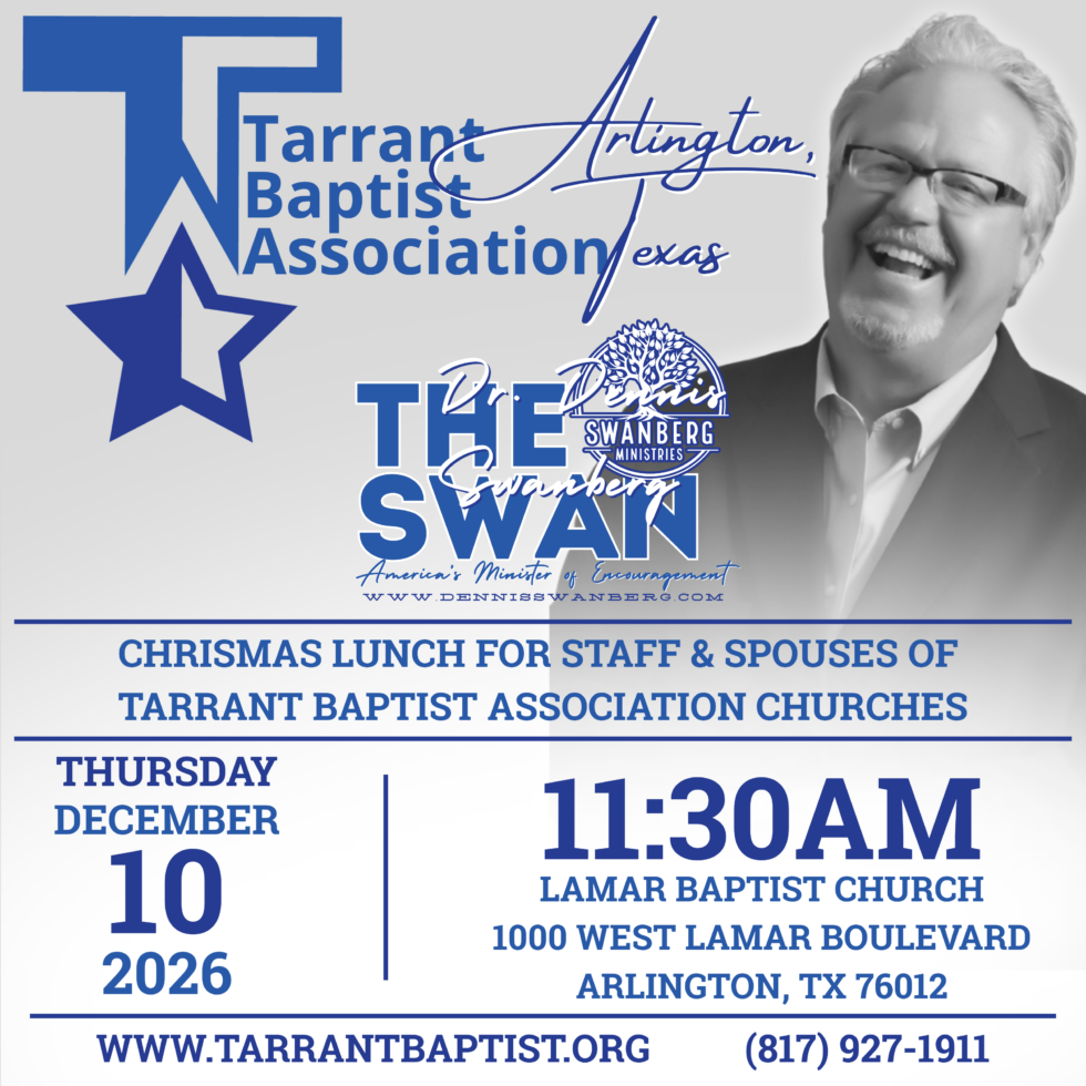 Dennis Swanberg Tarrant Baptist Association